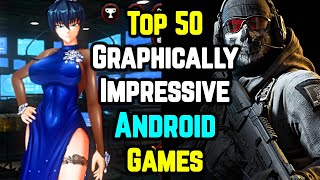 Top 50 Graphically Superior Android Games - Explored