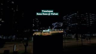 Timelapse - Rasa Rasa @ Yishun : Singapore