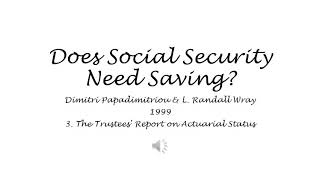 Does Social Security Need Saving? - 3. The Trustees' Report on Actuarial Status
