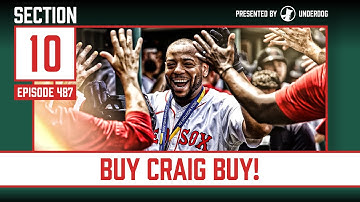 The Red Sox Are Buyers || Section 10 Podcast Episode 487