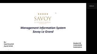 Famous Management information system - Case Study Savoy Le Grand HOTEL Profile