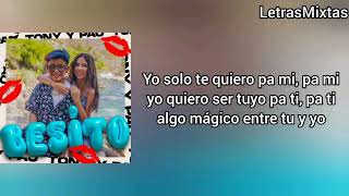 Pau & Tony - Besito - Letra Official