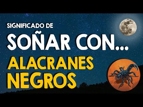 ¿Qué significa soñar con alacranes negros? 🦂 Soñar con un alacrán de color negro 🦂