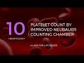 Platelet Count by Improved Neubauer Counting Chamber