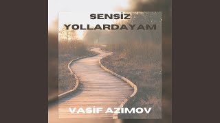 Sensiz - Vasif Azimov