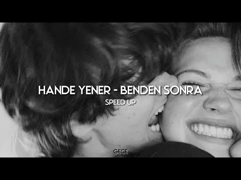 Hande Yener - Benden Sonra (speed up, hızlı versiyon)