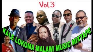 vol.3 KALE LOKOMA MALAWI MUSIC MIXTAPE -DJ Chizzariana