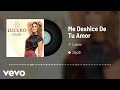 Lucero - Me Deshice De Tu Amor (Audio)