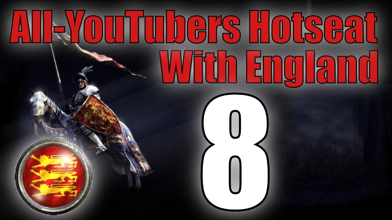 ⁣All-YouTubers Medieval 2: Retrofit Hotseat as England 8