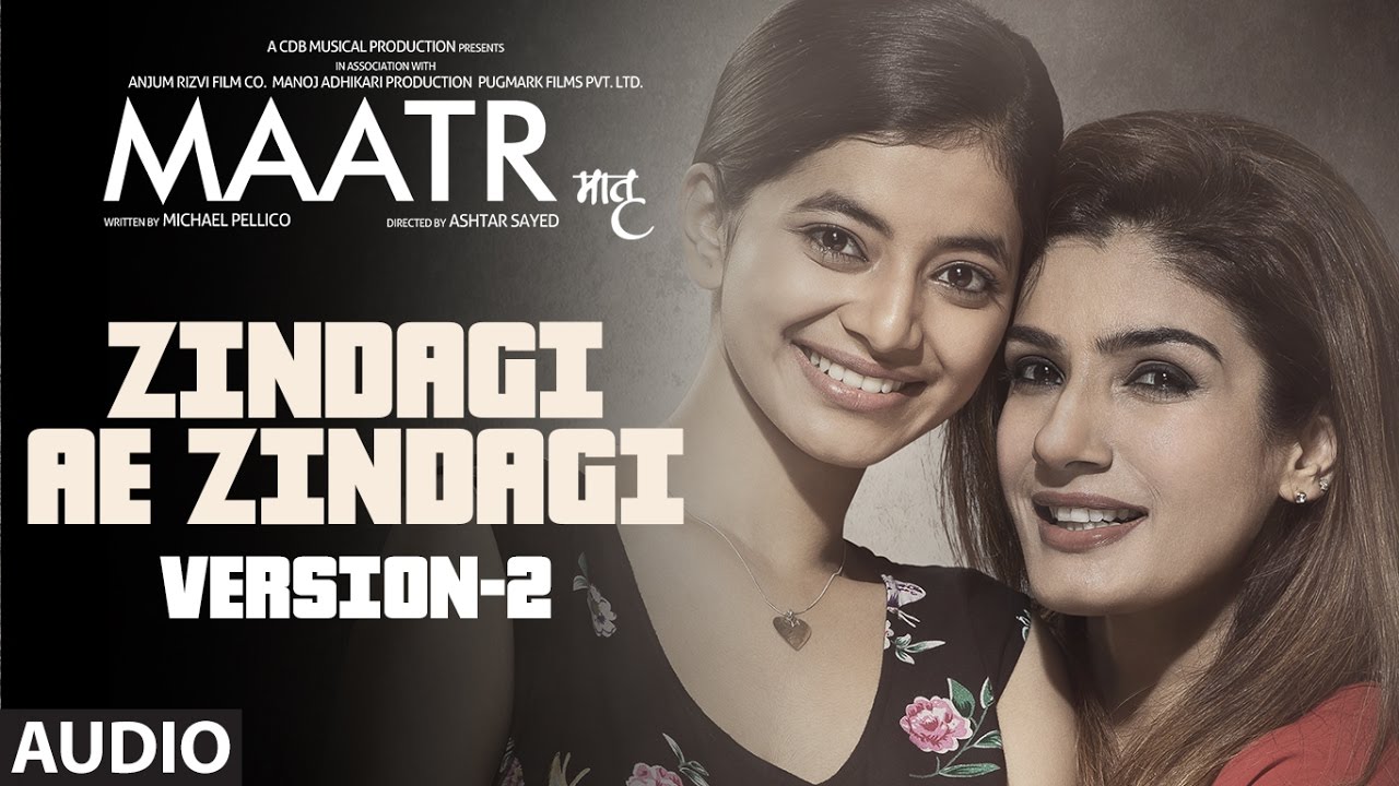 Zindagi Ae Zindagi  ( Version- 2) Full Audio Song | Raveena Tandon | Ashtar Sayed | T-Series