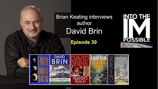 Episode 39: A Conversation with Physicist and Science Fiction Author David Brin