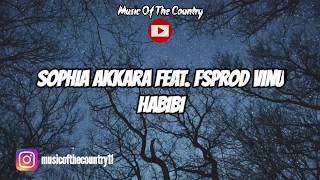 Sophia Akkara Feat. FSPROD Vinu - Habibi (Lyrics)