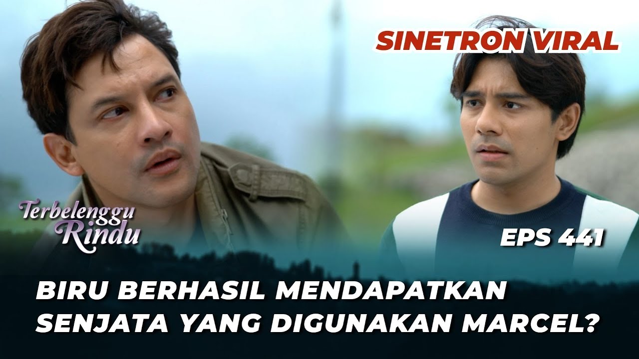 TERBELENGGU RINDU EPS 441: BIRU KEPERGOK MARCEL GELEDAH BAGASI MOBILNYA⁉️ - Lucky Perdana, Glenca Ch