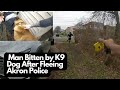 Man Flees Akron Police and Gets Bitten by Police K9