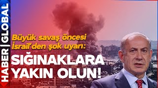 Büyük Savaş Başliyor İsrailden Vatandaşlarına Şok Uyarı Sığınaklara Yakın Olun