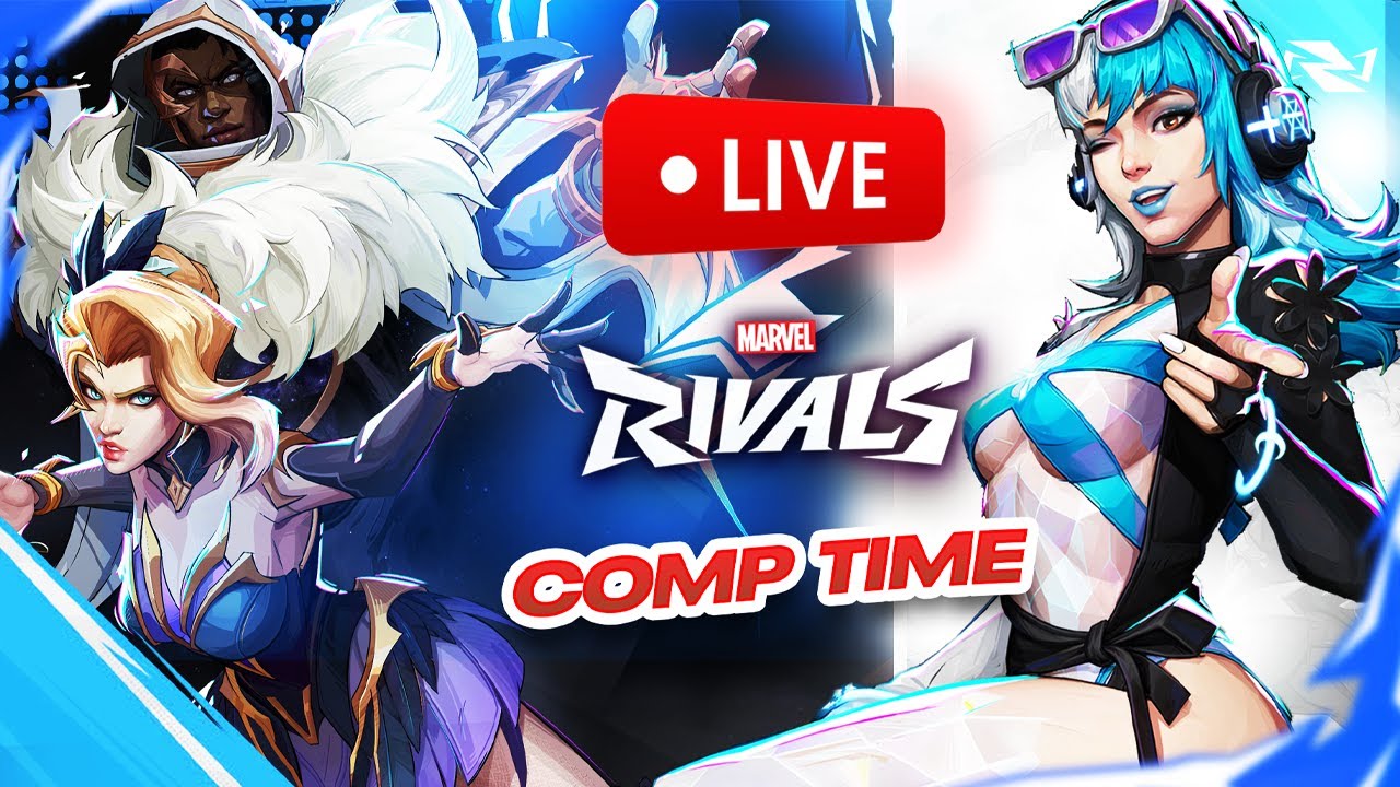 [🔴LIVE] LET'S COMP AND CHILL BEFORE THE SEASON ENDS【Marvel Rivals】