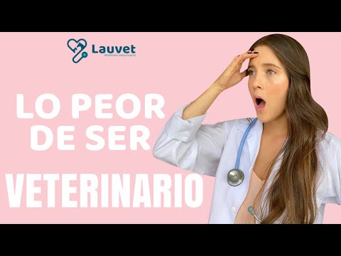 LO PEOR DE SER VETERINARIO - Lauvet