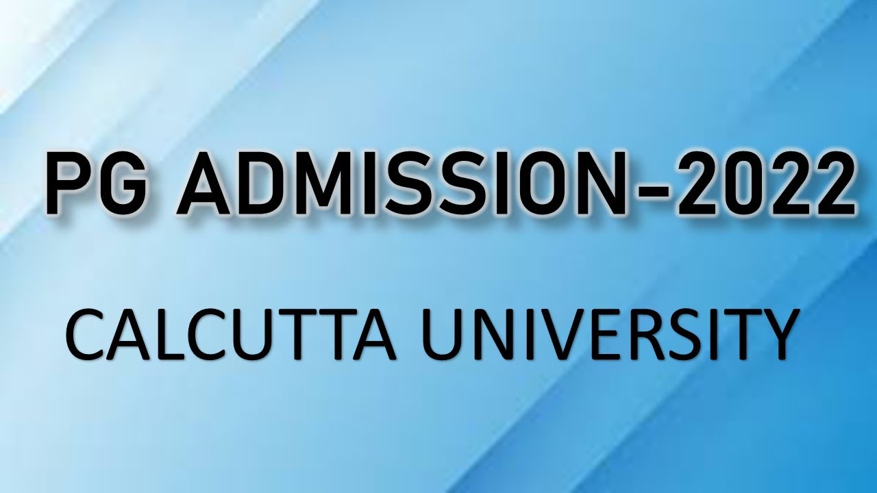 DETAILS OF PG ADMISSION-2022 I CALCUTTA UNIVERSITY