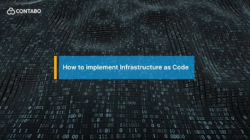 How to implement Infrastructure as Code