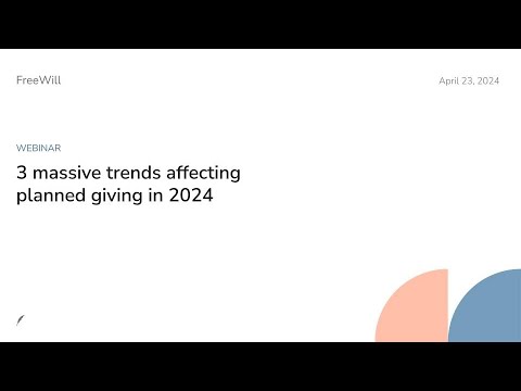 Webinar: Discover the Top 3 Trends Impacting Planned Giving in 2024