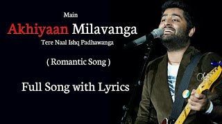 Arijit Singh: Akhiyaan Milavanga | Commando 3 | Sruthy Sasidharan, Mannan Shaah, Sahil Sultanpuri chords