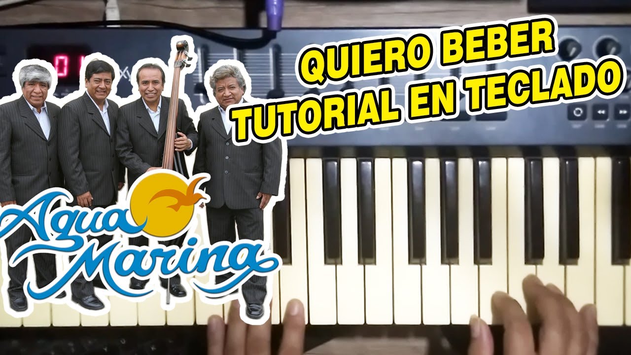 QUIERO BEBER - AGUA MARINA (TUTORIAL EN TECLADO)