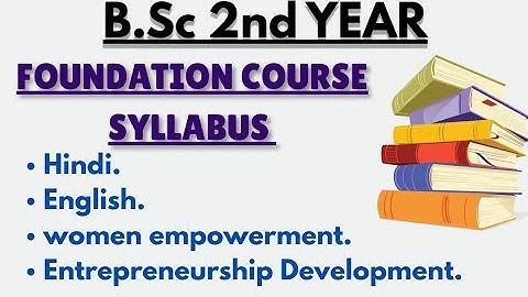 B.Sc 2nd year foundation course syllabus,bsc 2nd year foundation course english syllabus