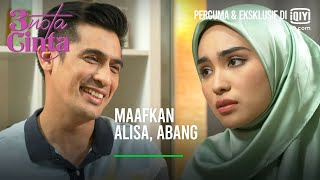 Maafkan Alisa, abang | 3 Nota Cinta Ep 14-1 | iQiyi Malaysia