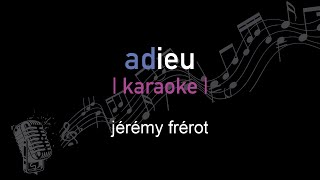 | karaoke | jérémy frérot | adieu
