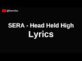 Sera  head held high  lyrics