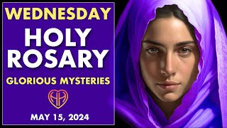 WEDNESDAY HOLY ROSARY: Sacred Devotion - The Glorious Mysteries, Pray Today • MAY 15 | HALF HEART