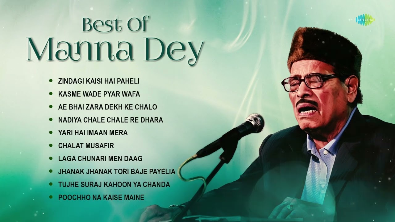 Best Of Manna Dey  Zindagi Kaisi Hai Paheli  Chalat Musafir  Yari Hai Imaan Mera  Old Hindi Song