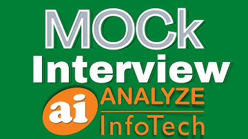 Mock Interview - Part 3 -- Analyze Infotech