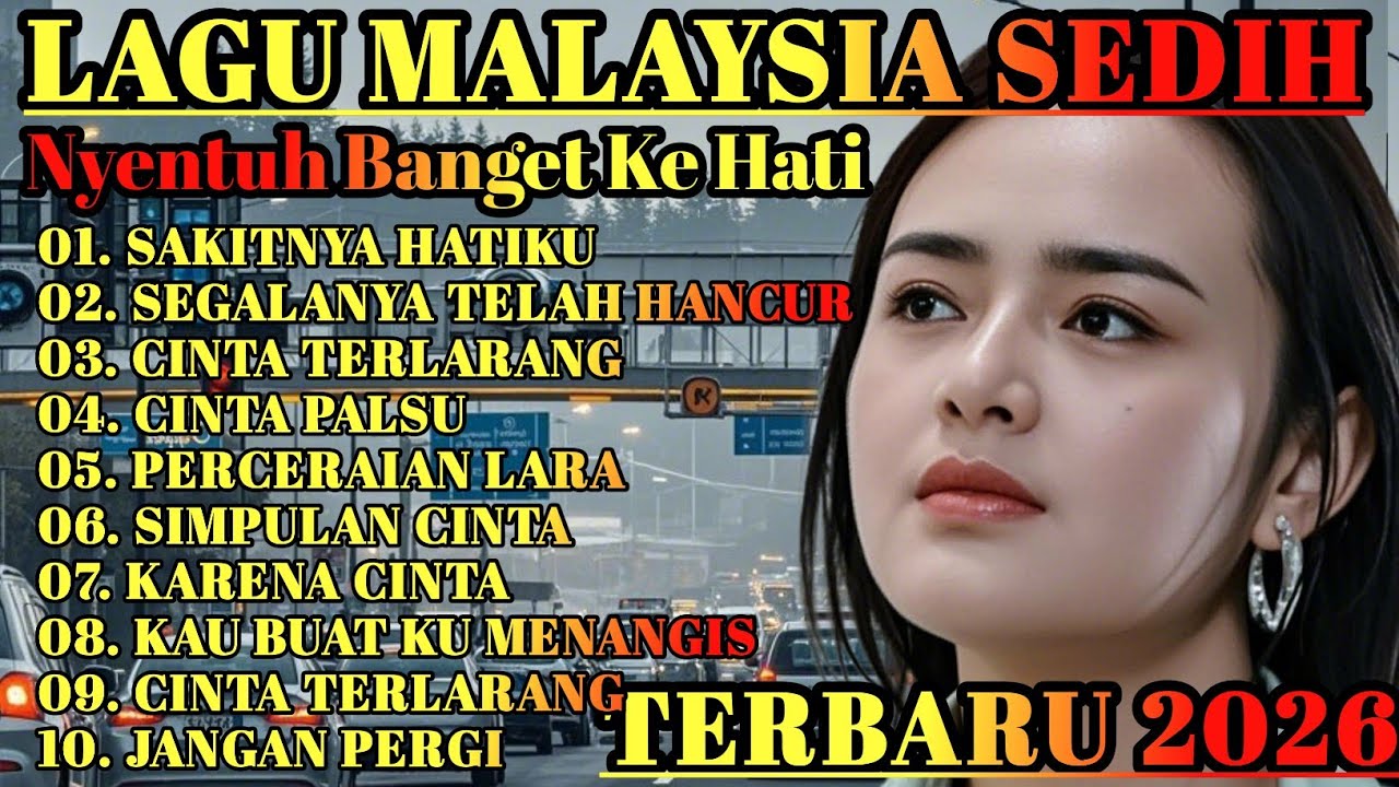 LAGU MALAYSIA SEDIH GALAU😭 PATAH HATI 💔 COCOK UNTUK MENEMANI HARI SANTAI/PERJALANAN  