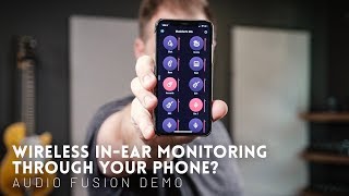 Inear monitoring through your phone! The future is now | Audio Fusion InEar Monitoring Demo