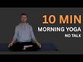 10 Min Feel Good Morning Yoga | Easy and Basic Routine for Every Day | Only Music No Talk