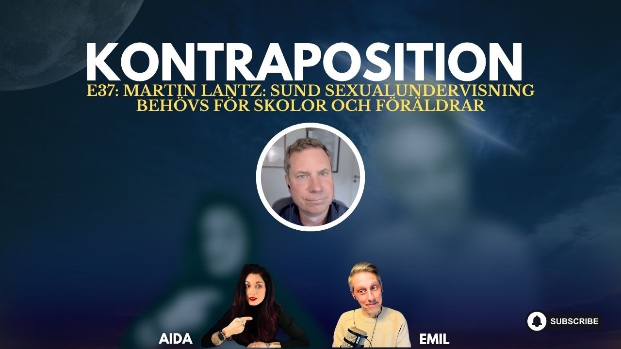 E37: Martin Lantz - Vi har skapat kursplanen "Sund sexualundervisning" - en hälsosam variant