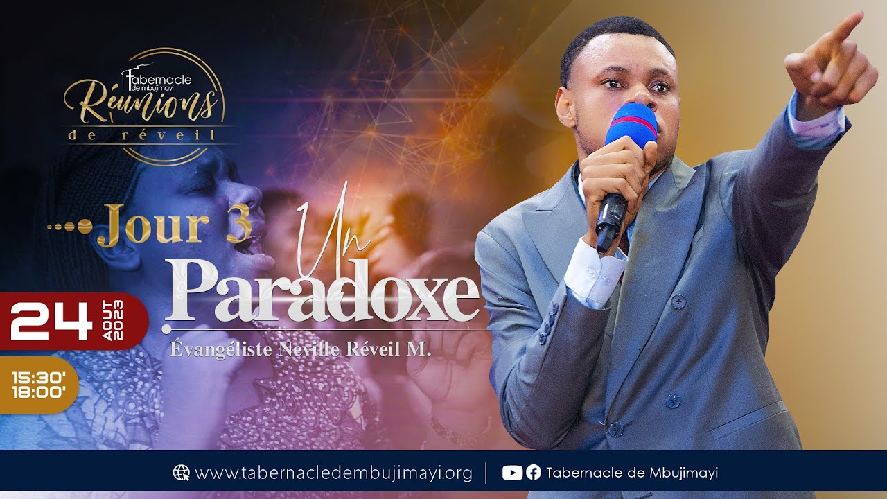Un paradoxe/Ev. Neville réveil MBUYI/Réunion de réveil du jeudi 24.08.2023