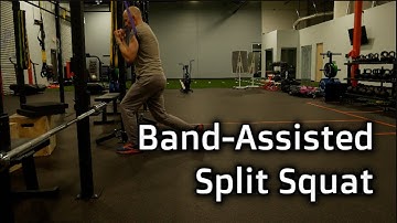 Band Assisted Split Squat