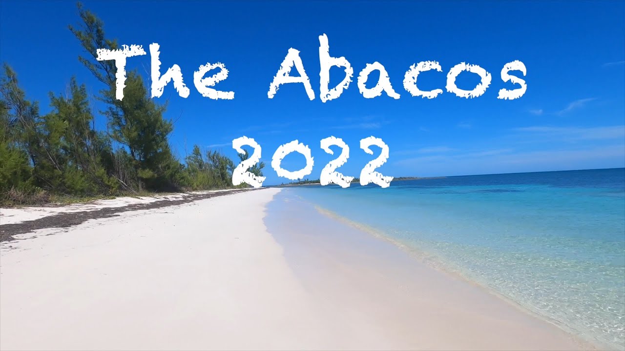 The Abacos 2022