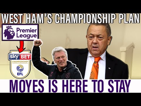 West Ham's crazy plan for relegation | Board plan to keep David Moyes & postpone player contracts