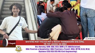 SHITENG MIET POI KA MET U RICKY THANGKHIEW SHA ÏING, YN TEP LASHAI KA SNGI