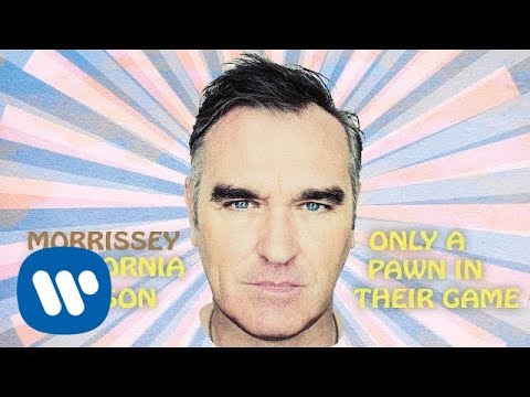 Morrissey - Only a Pawn in Their Game (Official Audio)
