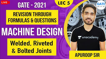 Welded, Riveted & Bolted Joints |L:5| Machine Design | Revision Through Formulas & Questions | GATE