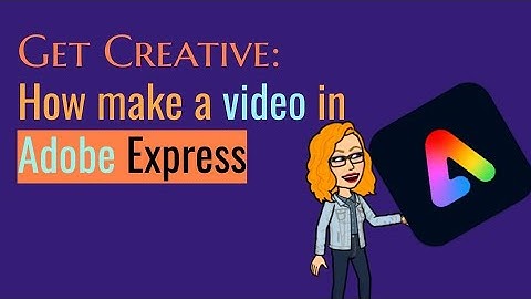 How to Make a Video in Adobe Express for Teachers and Students