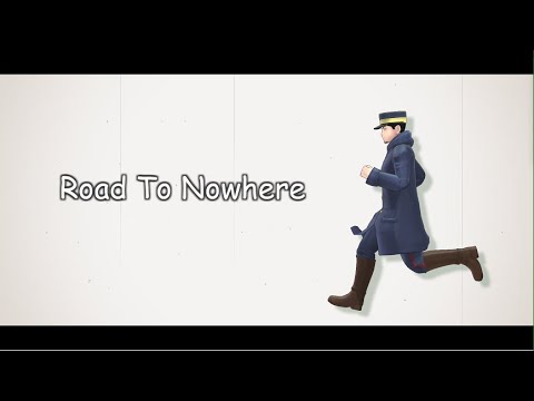 【金カムMMD】Road To Nowhere【月島軍曹】