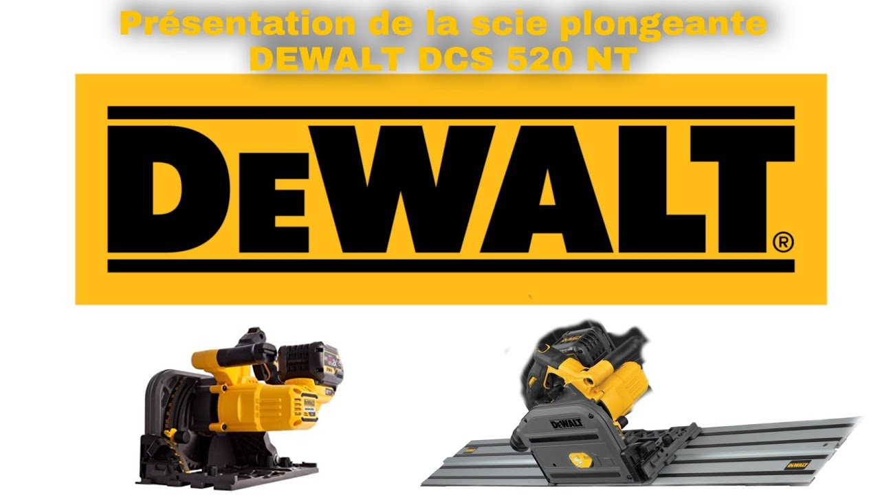 SCIE PLONGEANTE DEWALT 54V XR FLEXVOLT ( Présentation et test