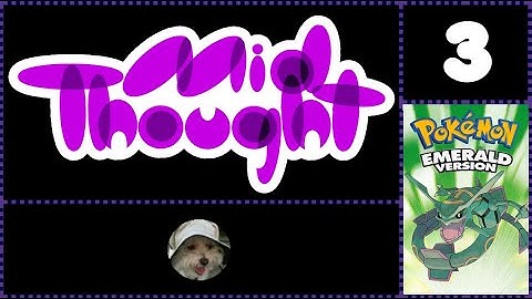 Moemon: Emerald Randomizer Nuzlocke Pt. 3 - Mid Thought Gaming