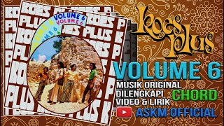 💯KOES PLUS VOLUME 6 MUSIK ORIGINAL CHORD LIRIK DAN VIDEO