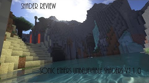 Shader Review (Sonic Ethers Unbeliveble Shaders "SEUS" V11.0)